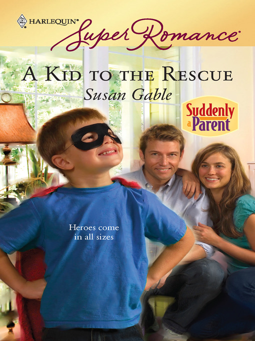 Title details for A Kid to the Rescue by Susan Gable - Available